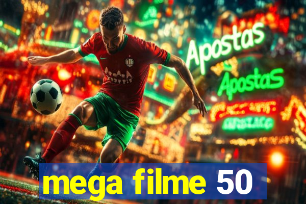 mega filme 50